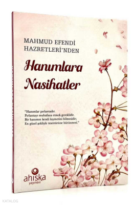 Hanımlara Nasihatler - Ahıska Yayınevi