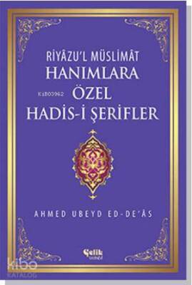 Hanımlara Özel Hadis-i Şerifler - Riyâzul Müslimât - 2
