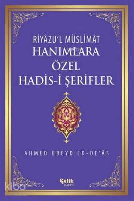Hanımlara Özel Hadis-i Şerifler Riyâzul Müslimât - 2