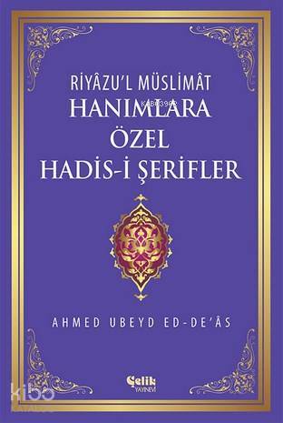 Hanımlara Özel Hadis-i Şerifler Riyâzul Müslimât - 2
