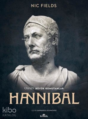 Hannibal Osprey Büyük Komutanlar - Kronik Kitap