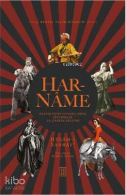 Har-Name Kanuni Devri İstanbulunda Çingeneler ve Çingene Kültürü - 1