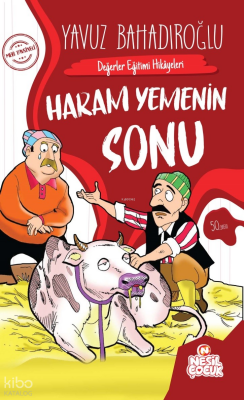 Haram Yemenin Sonu Değerler Eğitimi Hikâyeleri - 1