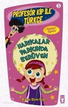 Harikalar Parkında Serüven Profesör Kip ile Türkçe - 5, +9 Yaş - 1