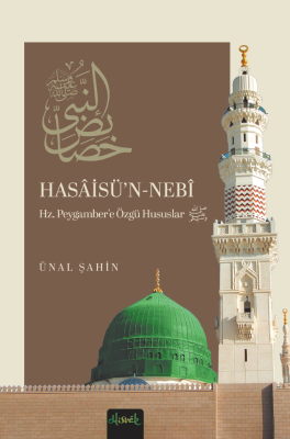 Hasaisün Nebi Hz. Peygamber'e Özgü Hususlar - Misvak Neşriyat