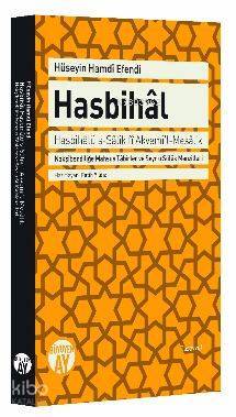 Hasbihâl Hasbihâlüs-Sâlik fȋ Akvemil-Mesâlik Nakşȋbendiliğe Mahsus Tâbirler ve Seyr u Sülûk Menzilleri - 2