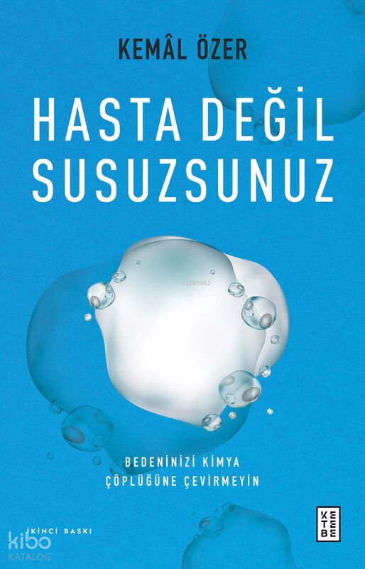 Hasta Değil SusuzsunuzBedeninizi Kimya Çöplüğüne Çevirmeyin - 2