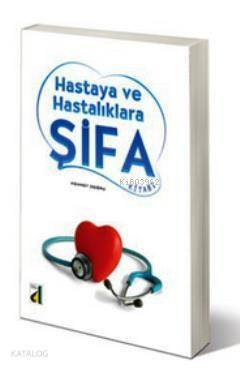 Hastaya ve Hastalıklara Şifa - 1