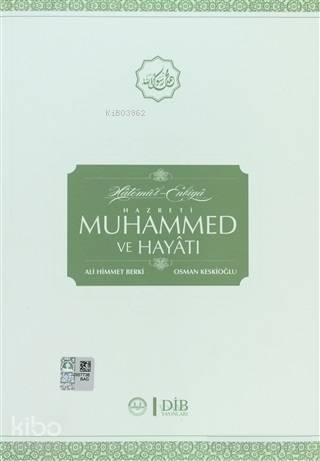 Hatemül-Enbiya Hz. Muhammed ve Hayatı - 1