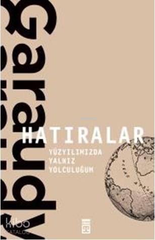 Hatıralar –RogerGaraudy Yüzyılımızda Yalnız Yolculuğum - 2
