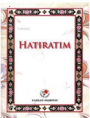 Hatıratım - 1