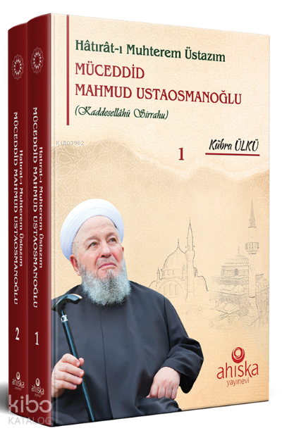 Hatırât-ı Muhterem Üstazım Müceddid Mahmud Ustaosmanoğlu - 2 Cilt Takım - 2