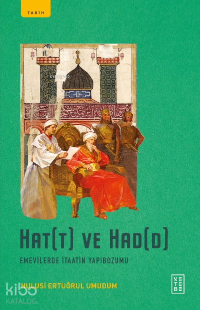 Hat(t) ve Had(d)Emevilerde İtaatin Yapibozumu - 1