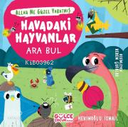 Havadaki Hayvanlar - Ara Bul Allah Ne Güzel Yaratmış - 1