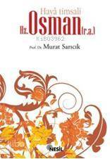 Haya Timsali Hz. Osman - 2