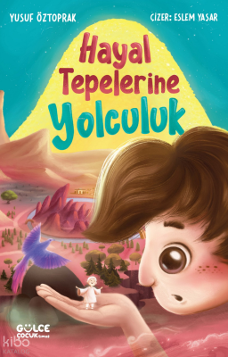 Hayal Tepelerine Yolculuk - 2