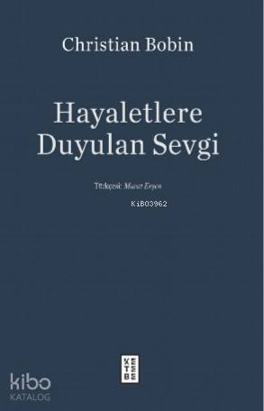 Hayaletlere Duyulan Sevgi - 1
