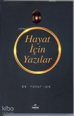 Hayat İçin Yazılar - Ravza Yayınları