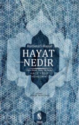 Hayat Nedir Rütbetül-Hayat - İnsan Yayınları