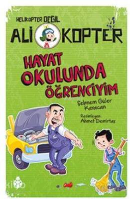 Hayat Okulunda Öğrenciyim Ali Kopter - 4 - Uğurböceği Yayınları