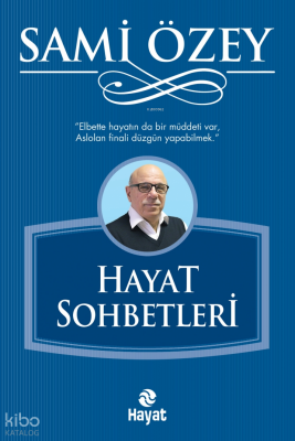 Hayat Sohbetleri - 2