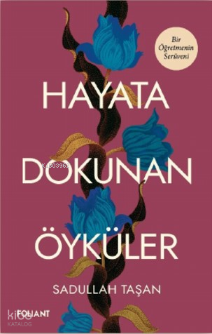 Hayata Dokunan ÖykülerBir Öğretmenin Serüveni - 1