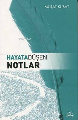 Hayata Düşen Notlar - Ravza Yayınları