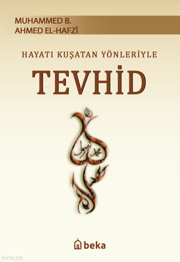 Hayatı Kuşatan Yönleriyle Tevhid - 1