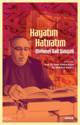 Hayatım - Hatıratım Mehmet Sait Şimşek - Beyan Yayınları