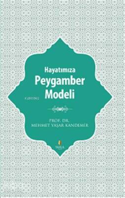 Hayatımıza Peygamber Modeli - 1