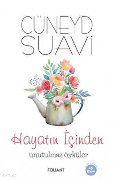 Hayatın İçinden Unutulmaz Öyküler - 2