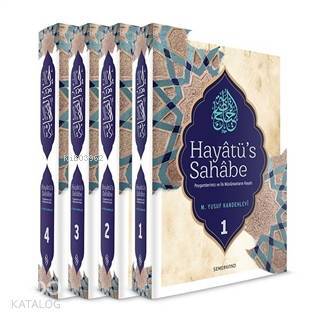 Hayatüs Sahabe (4 Cilt Takım) Peygamberimiz ve İlk Müslümanların Hayatı - 1