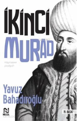 Hayırsever Padişah II. Murad - 2