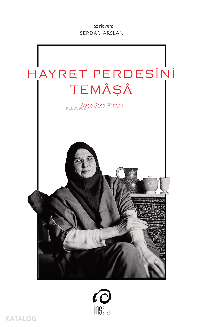 Hayret Perdesini Temâşâ Ayşe Şasa Kitabı - 1
