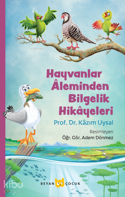 Hayvanlar Aleminden Bilgelik Hikayeleri - 2