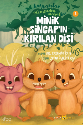 Hayvanlar Aleminden Masallar - 1Minik Sincapın Kırılan Dişi - 2