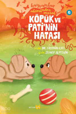 Hayvanlar Aleminden Masallar - 6Köpük ve Patinin Hatası - 2