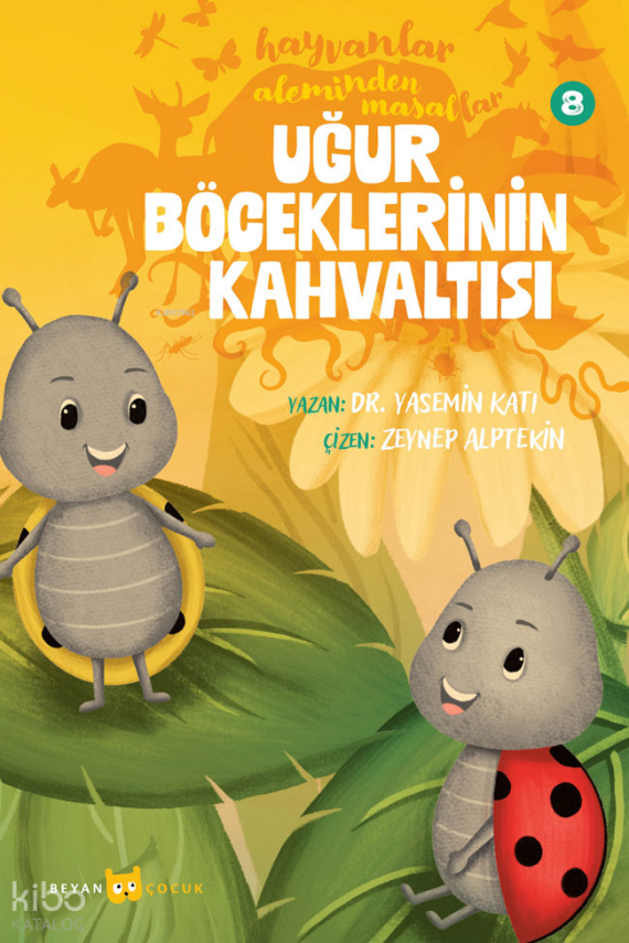 Hayvanlar Aleminden Masallar - 8Uğur Böceklerinin Kahvaltısı - 2