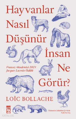 Hayvanlar Nasıl Düşünür İnsanlar Ne Görür? - 2