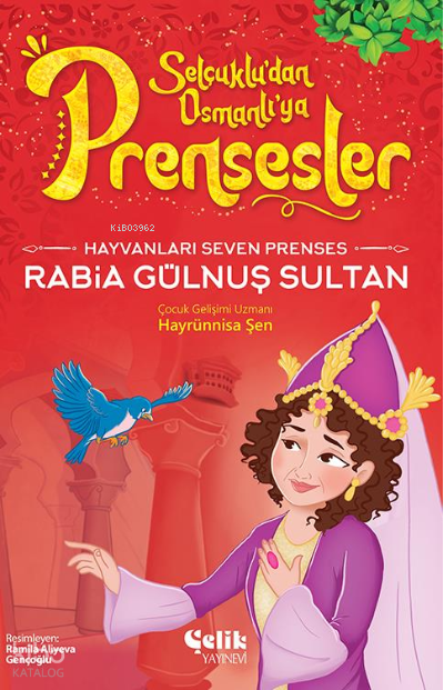 Hayvanları Çok Seven PrensesRabia Gülnuş Sultan - 1