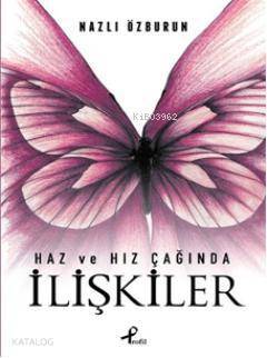 Haz ve Hız Çağında İlişkiler - 2