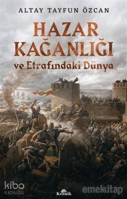 Hazar Kağanlığı ve Etrafındaki Dünya Hazar Kağanlığı ve Etrafındaki Dünya - Kronik Kitap (1)