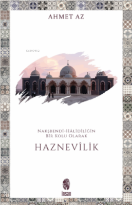 HaznevîlikNakşbendî-Hâlidîliğin Bir Kolu Olarak - İnsan Yayınları