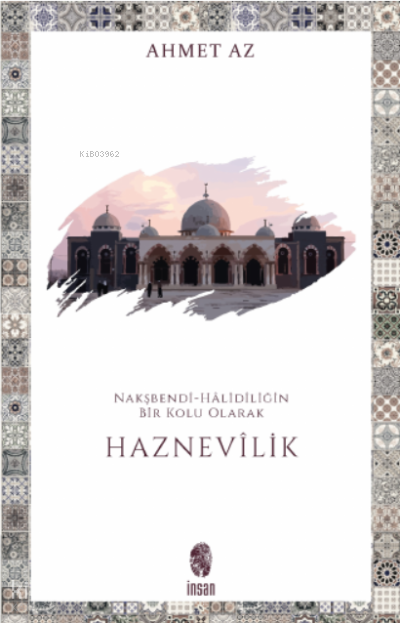 HaznevîlikNakşbendî-Hâlidîliğin Bir Kolu Olarak - 1