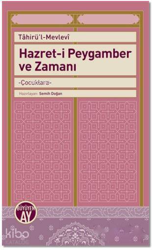 Hazret-i Peygamber ve Zamanı Çocuklara - 2