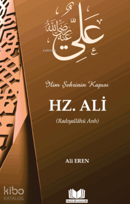 Hazreti Ali (İlim Şehinin Kapısı) - Kitap Kalbi Yayıncılık (1)