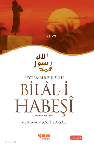Hazreti Bilal-i Habeşi Peygamber Bülbülü - 1