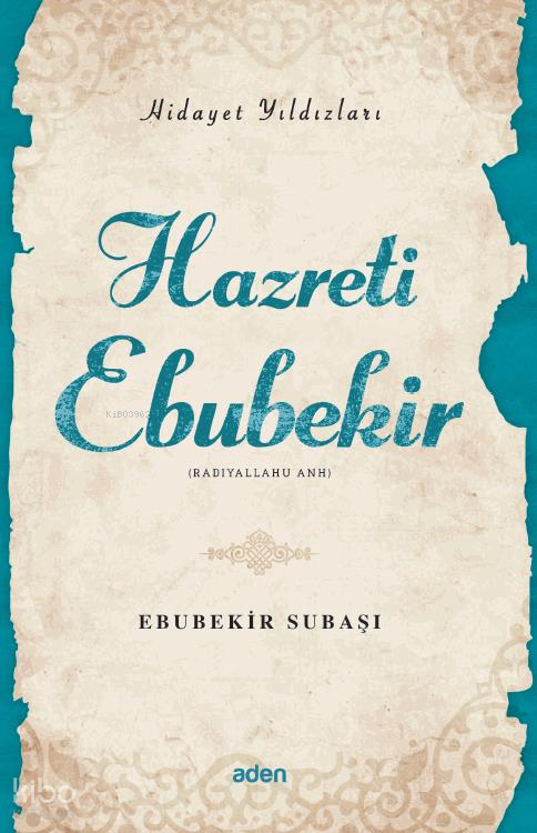 Hazreti Ebubekir (Radiyallahu Anh)Hidayet Yıldızları - 1