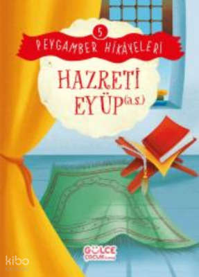 Hazreti Eyüp - Peygamber Hikâyeleri 5 - 2