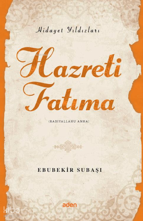 Hazreti Fatıma (Radiyallahu Anh)Hidayet Yıldızları - 1